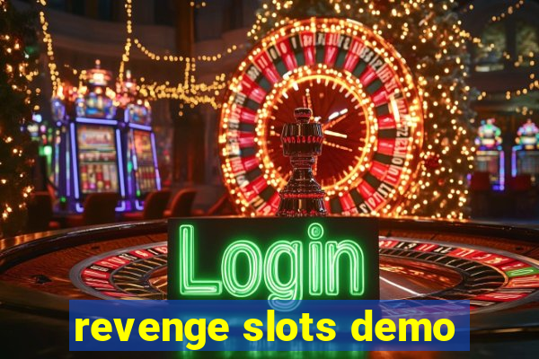 revenge slots demo